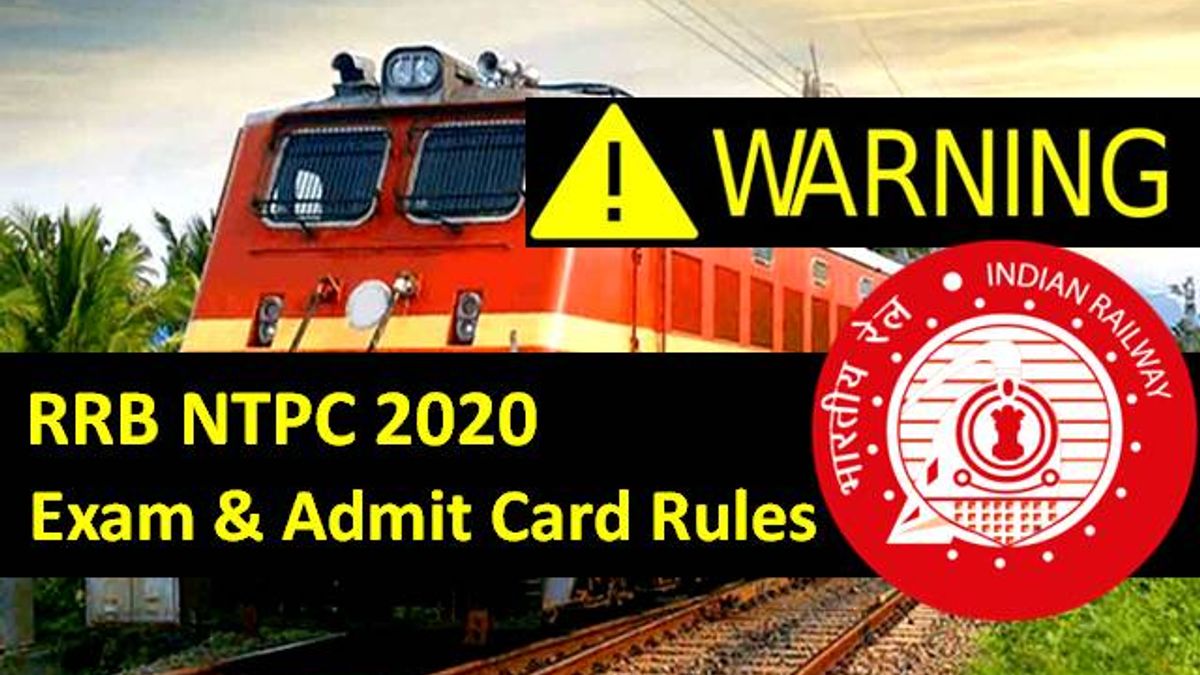 RRB NTPC 2020 Exam & Admit Card Rules: Candidates will not be allowed to appear in CBT/CBAT/TST/DV if these rules are not followed