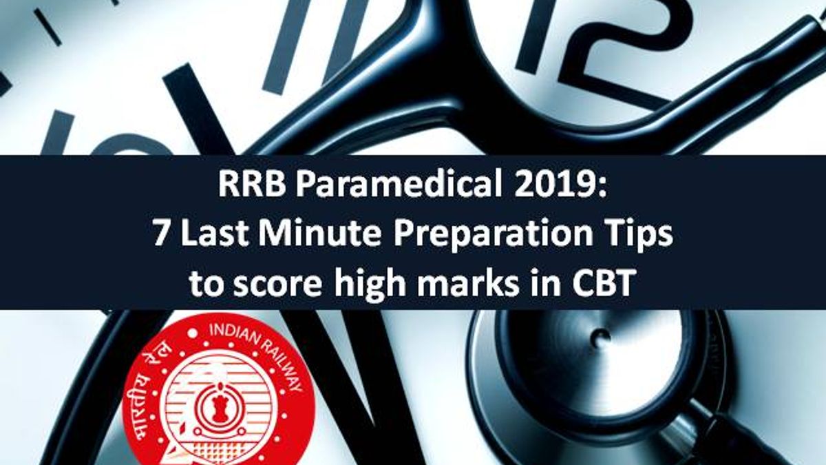 RRB Paramedical 2019: 7 Last Minute Preparation Tips