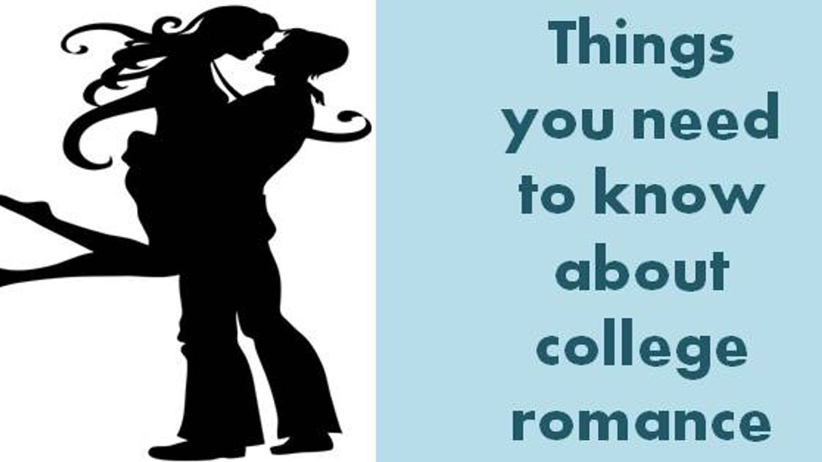 9 things you need to know about college romance