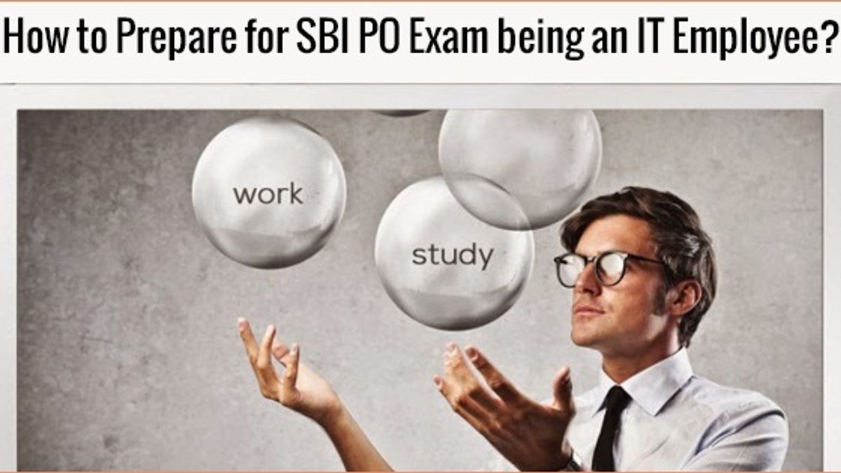 How to Prepare for SBI PO Examination being an IT Employee