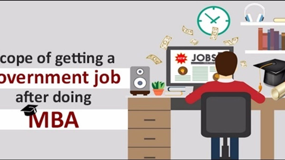Scope of getting a government job after doing MBA in India