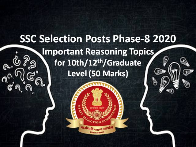 SSC Selection Posts Phase-8 2020: Important Reasoning Topics for 10th/12th/Graduate Level (50 Marks)