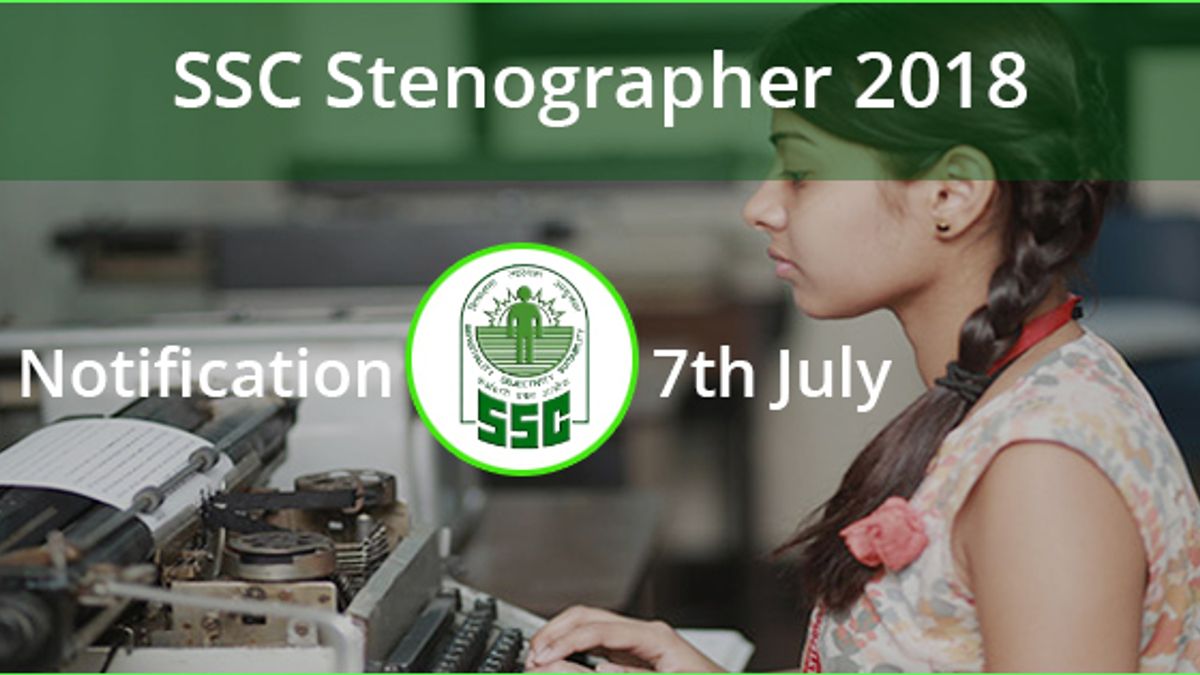 SSC Stenographer 2018 Notification for Grade C & D Posts