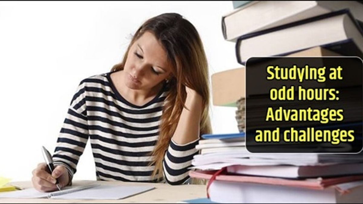 Studying at odd hours: Advantages and challenges