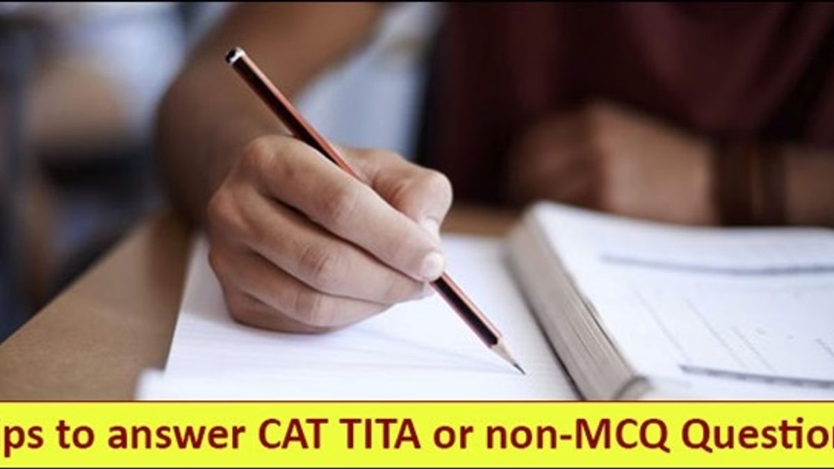 Tips to answer CAT TITA or non-MCQ Questions