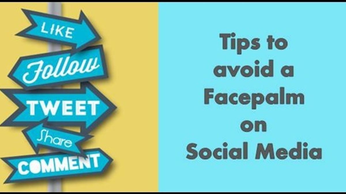 Tips to avoid a facepalm on Social Media