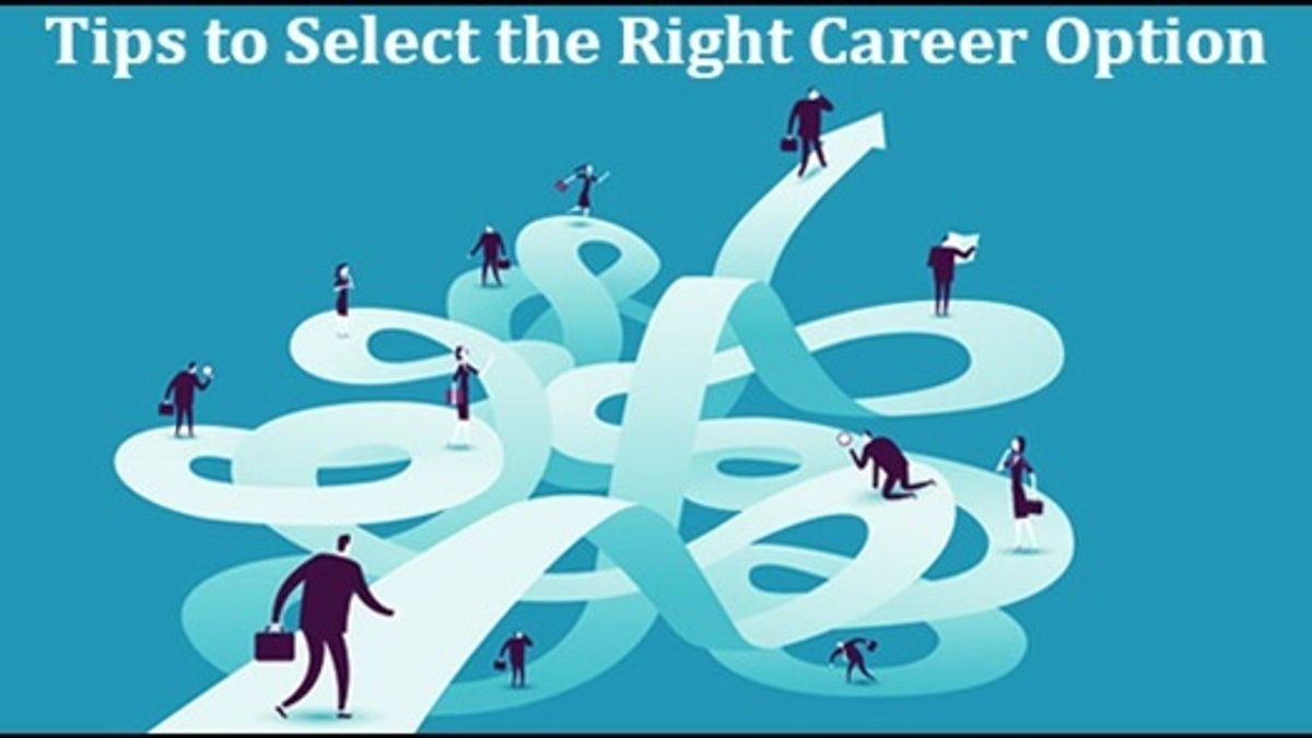Tips to select the right career option when you have no idea