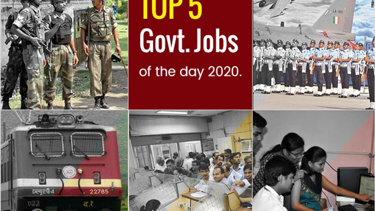 Top 5 Govt Jobs of the Day 2020