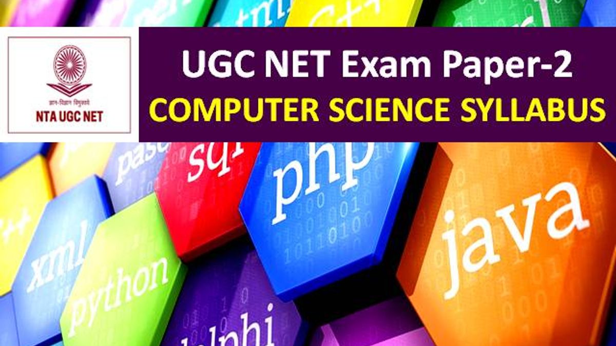 UGC NET Computer Science Syllabus 2020: Check Paper-2 Chapter-wise Detailed Syllabus with Latest UGC NET 2020 Exam Pattern