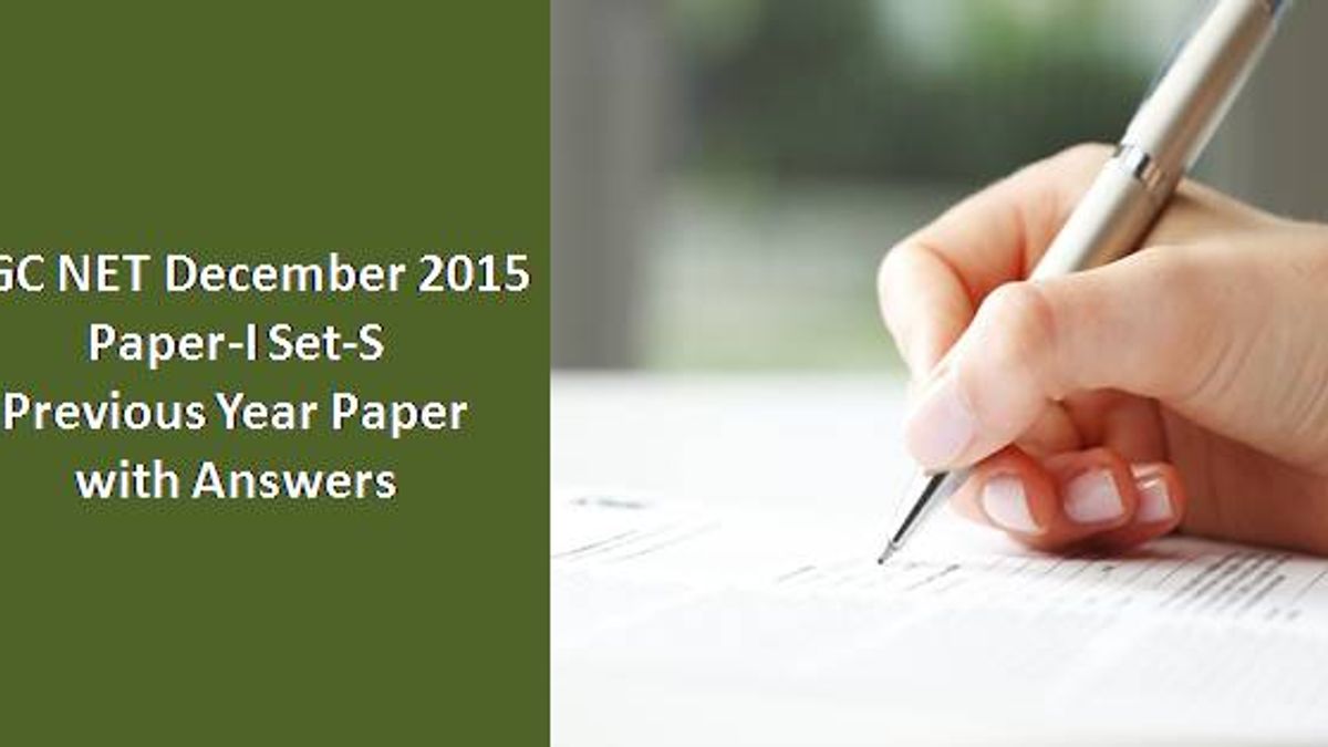 UGC NET December 2015 Paper-I Set-S Previous Year Paper with Answers