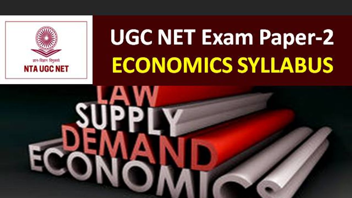 UGC NET Economics Syllabus 2020: Check Paper-2 Chapter-wise Detailed Syllabus with Latest UGC NET 2020 Exam Pattern
