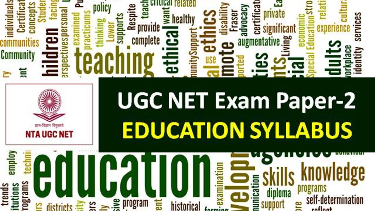 UGC NET Education Syllabus 2020: Check Paper-2 Chapter-wise Detailed Syllabus with Latest UGC NET 2020 Exam Pattern