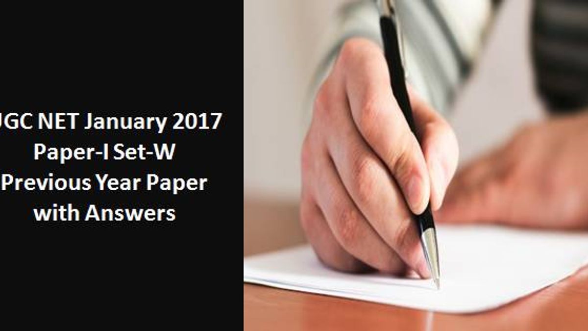 UGC NET January 2017 Paper-I Set-W Previous Year Paper with Answers
