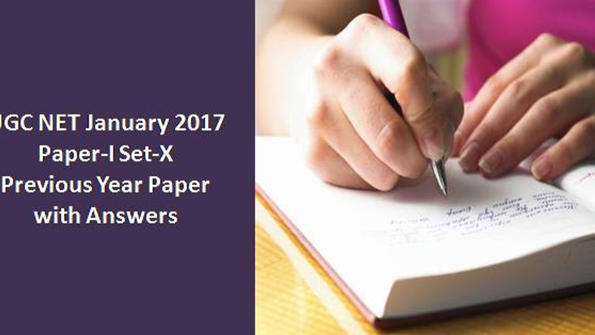 UGC NET January 2017 Paper-I Set-X Previous Year Paper with Answers