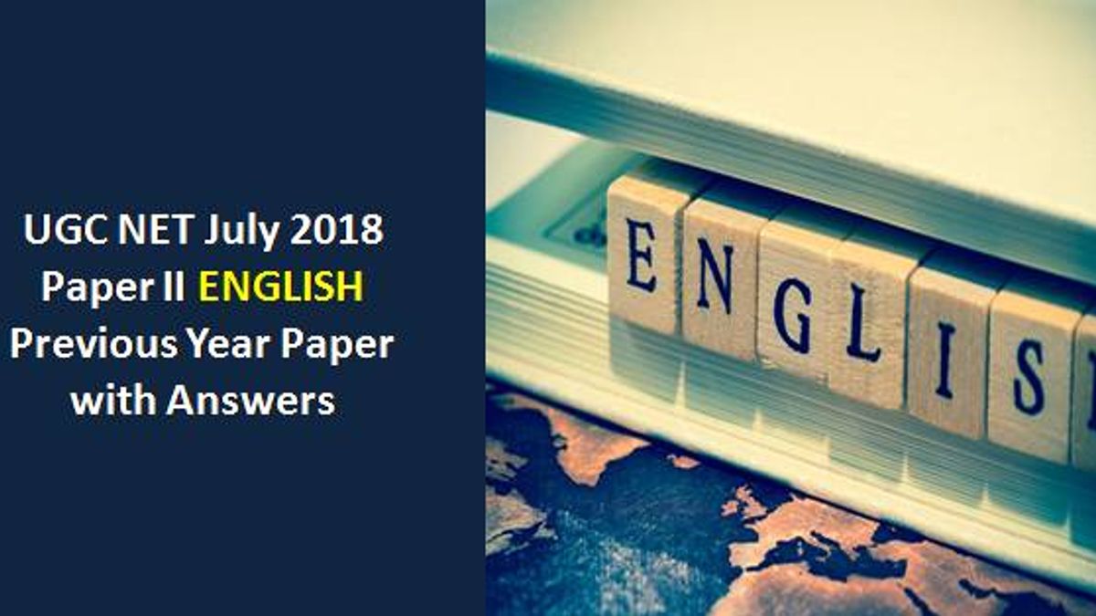 UGC NET July 2018 Paper-II English Previous Year Paper with Answers