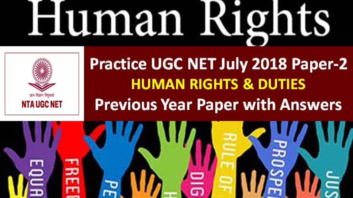 UGC NET Human Rights & Duties Previous Year Paper: Practice UGC NET July 2018 Paper-2 with Answer Keys