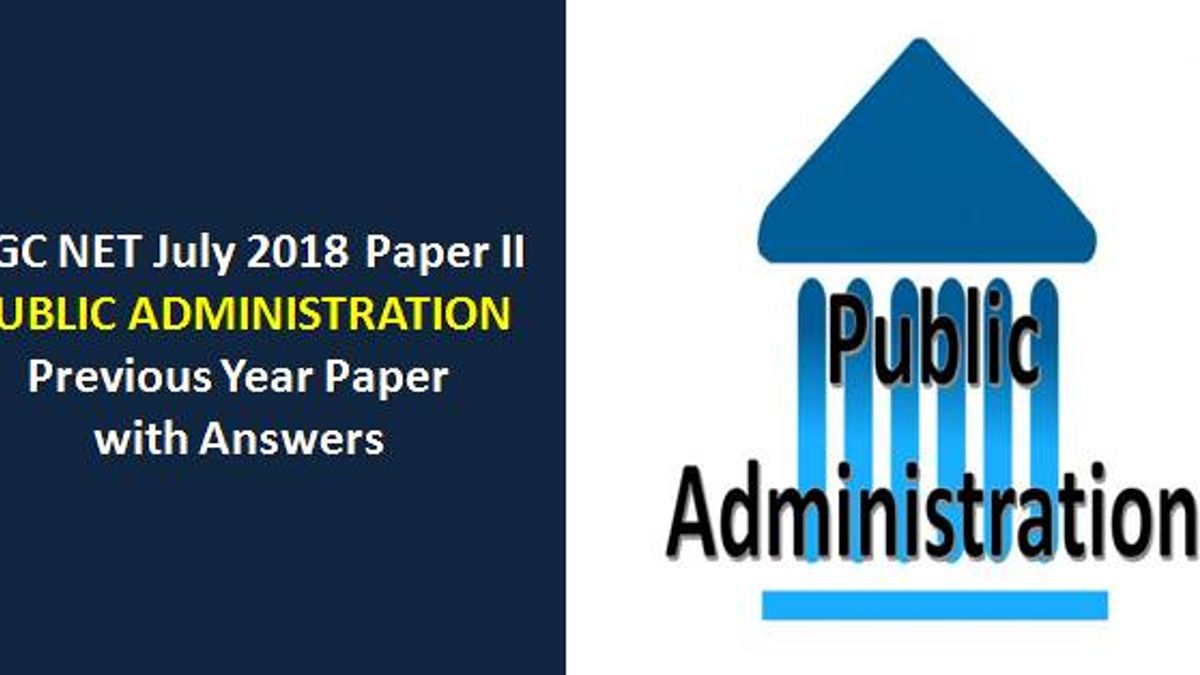 UGC NET July 2018 Paper-II Public Administration Previous Year Paper with Answers