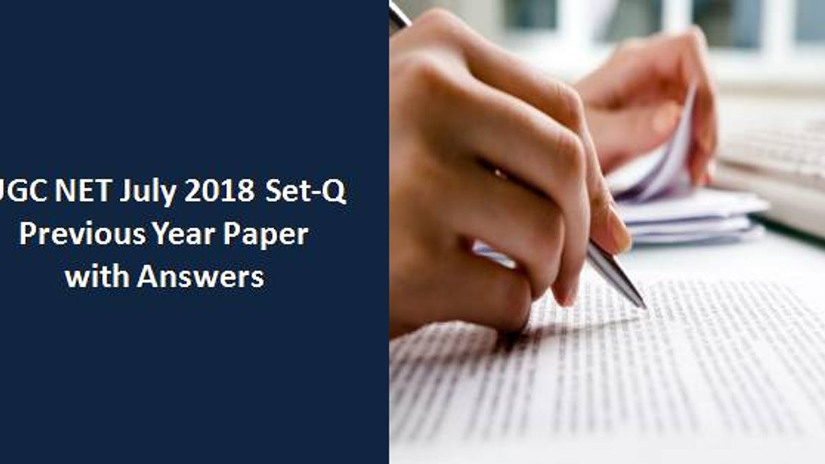 UGC NET July 2018 Paper-I Set-Q Previous Year Paper with Answers