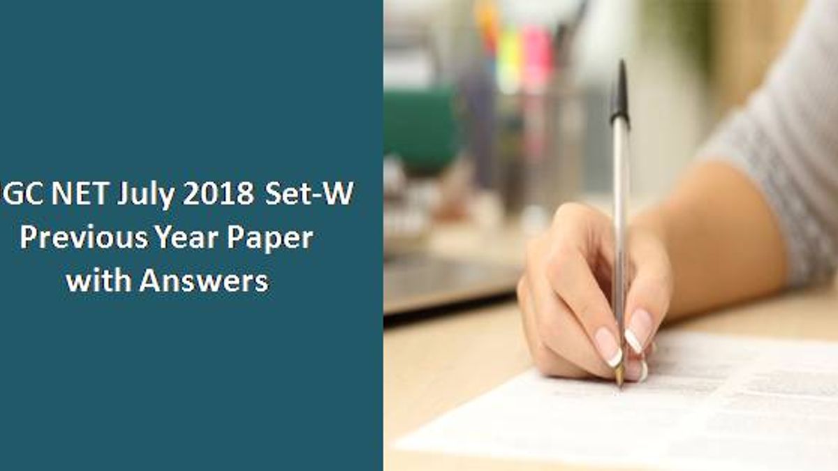 UGC NET July 2018 Paper-I Set-W Previous Year Paper with Answers