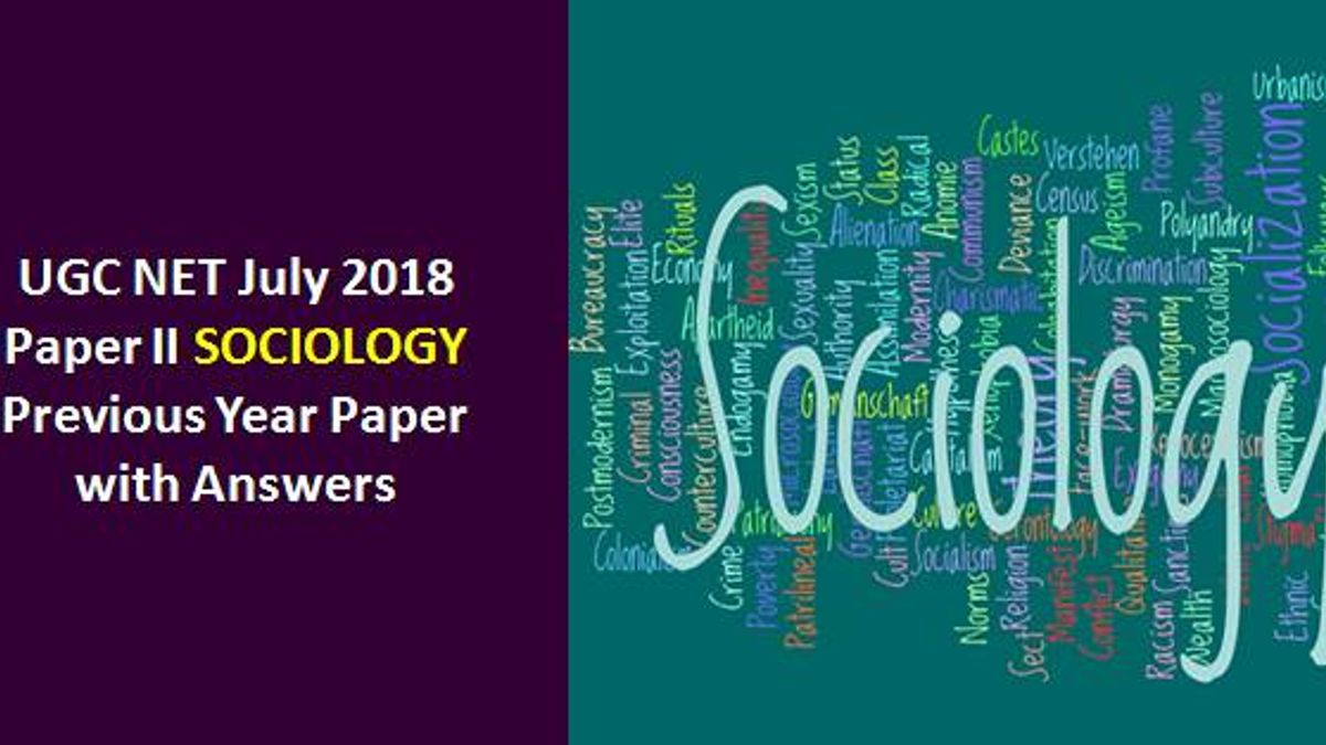 UGC NET July 2018 Paper-II Sociology Previous Year Paper with Answers