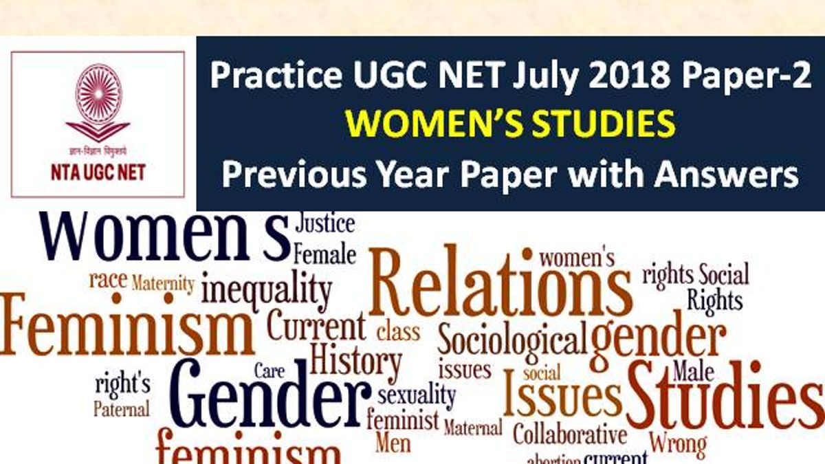 UGC NET Women’s Studies Previous Year Paper: Practice UGC NET July 2018 Paper-2 with Answer Keys