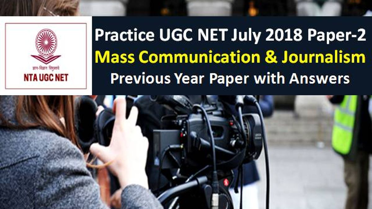 UGC NET July 2018 Paper 2 Mass Communication and Journalism Previous Year Paper