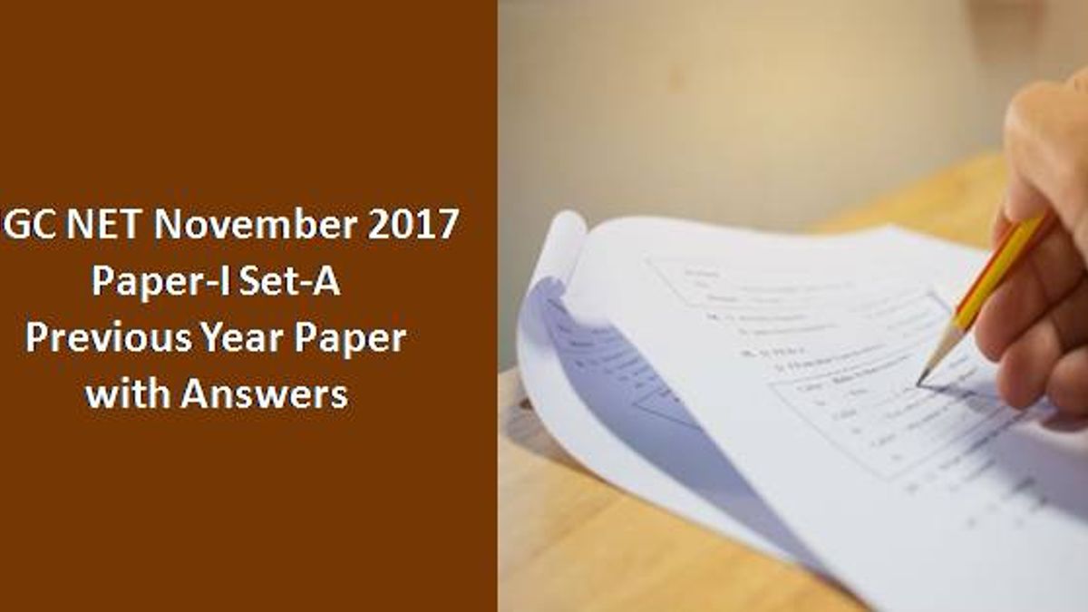 UGC NET November 2017 Paper-I Set-A Previous Year Paper with Answers