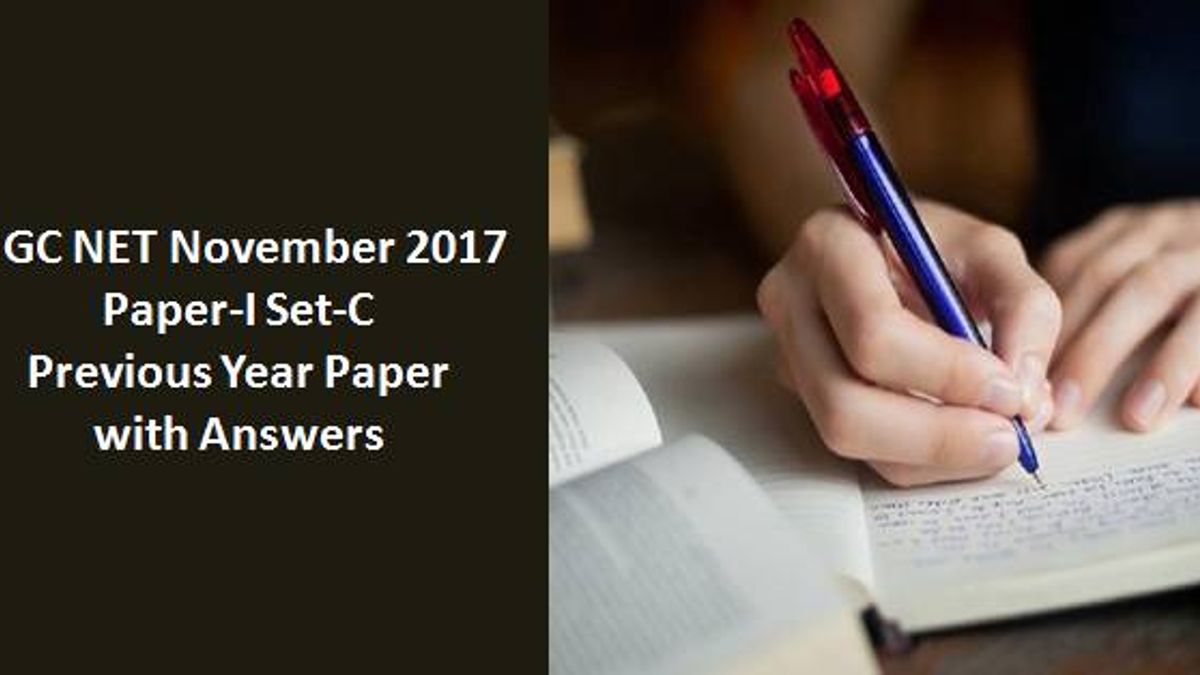 UGC NET November 2017 Paper-I Set-C Previous Year Paper with Answers