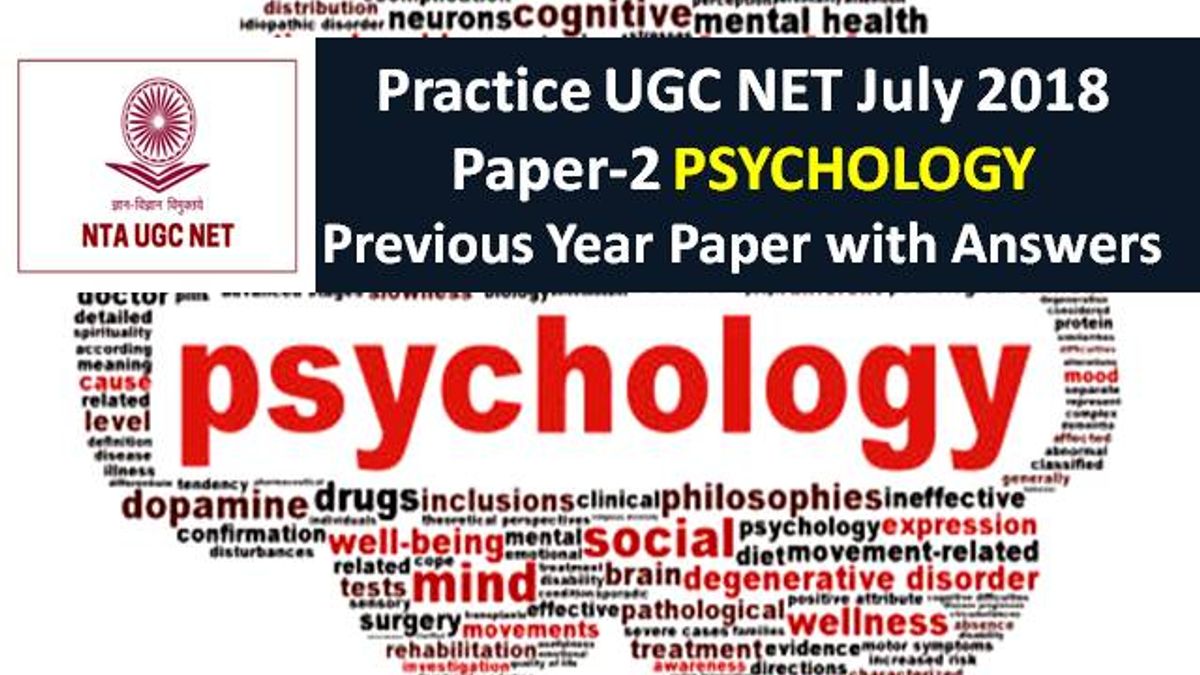 UGC NET July 2018 Paper-2 Psychology Previous Year Paper with Answers