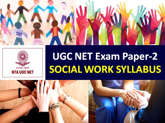 UGC NET Social Work Syllabus 2020: Check Paper-2 Chapterwise Detailed Syllabus with Latest UGC NET 2020 Exam Pattern