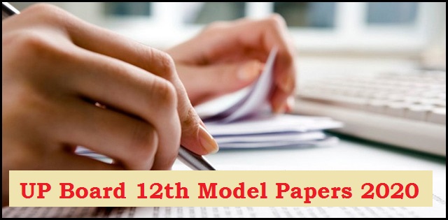 UP Board Class 12 Model Papers 2020: Download question papers of all subjects in PDF