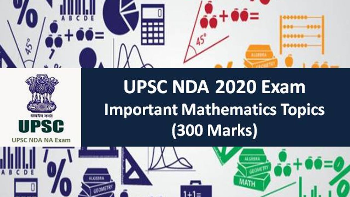 UPSC NDA 2020 Exam: Check Important Mathematics Topics (300 Marks) for Written NDA Exam
