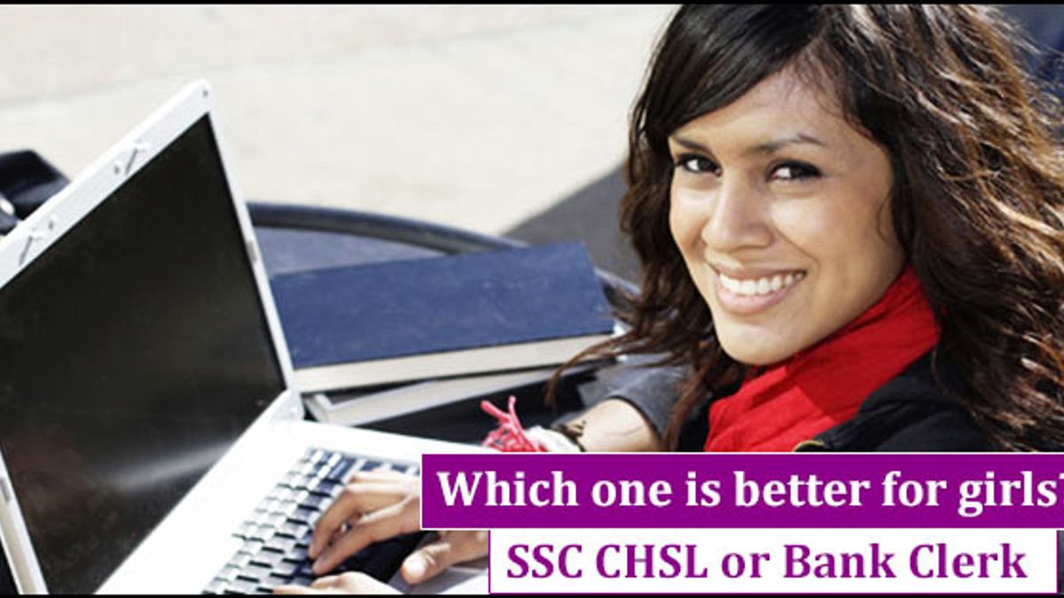 SSC CHSL vs. bank Clerk