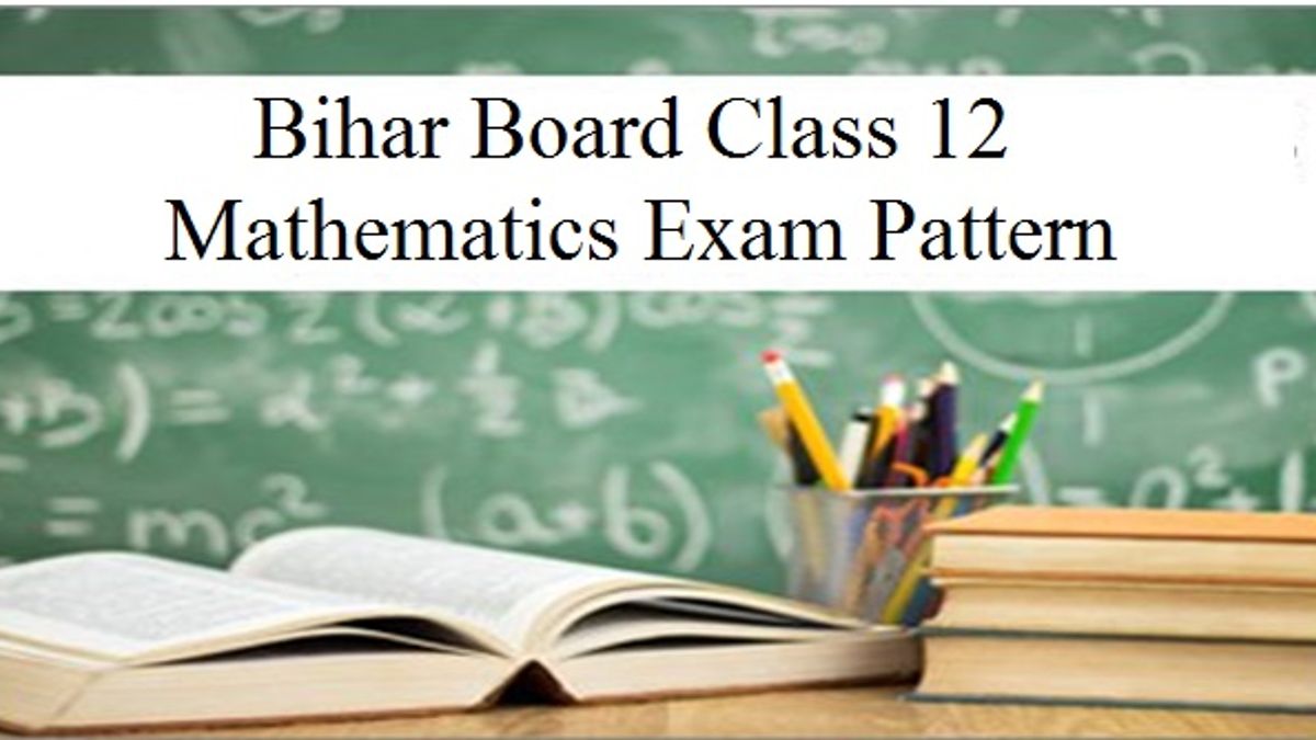 Mathematics Exam Pattern-Bihar Board