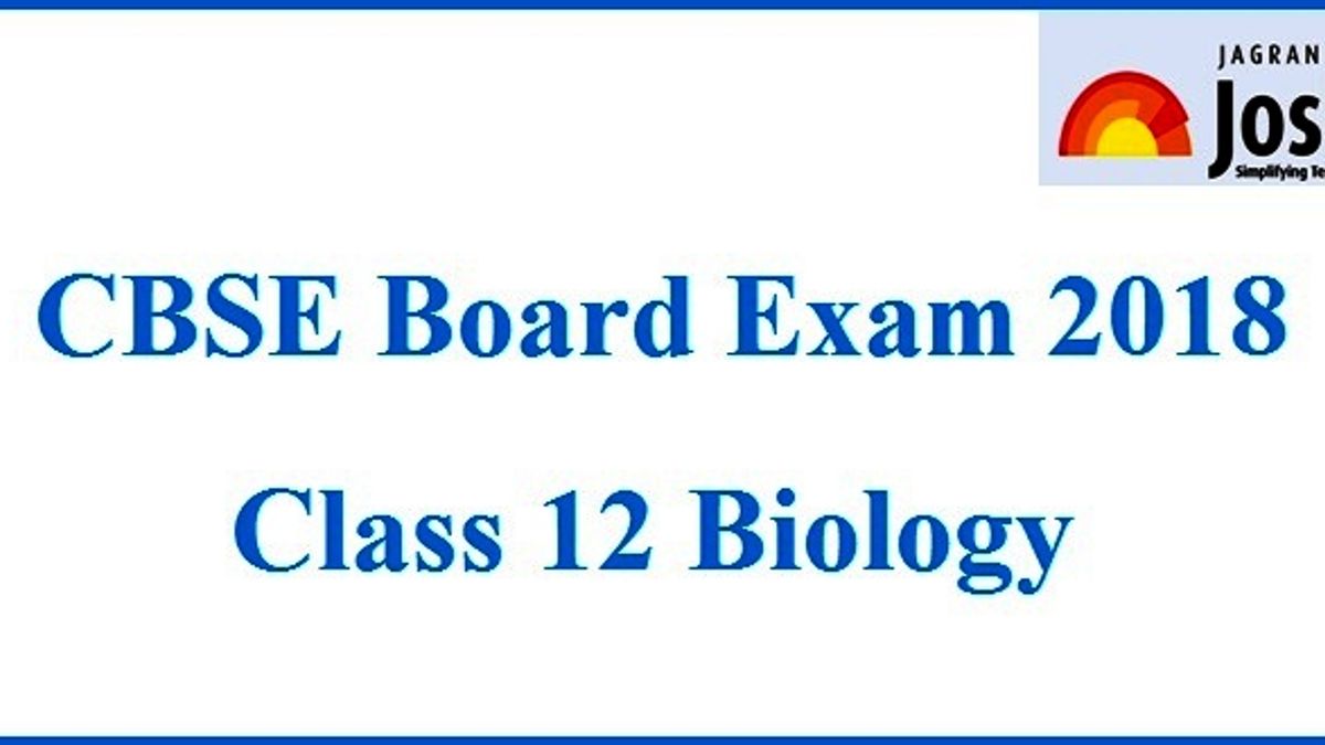 CBSE Board Exam 2018: Class 12 Biology paper analysis