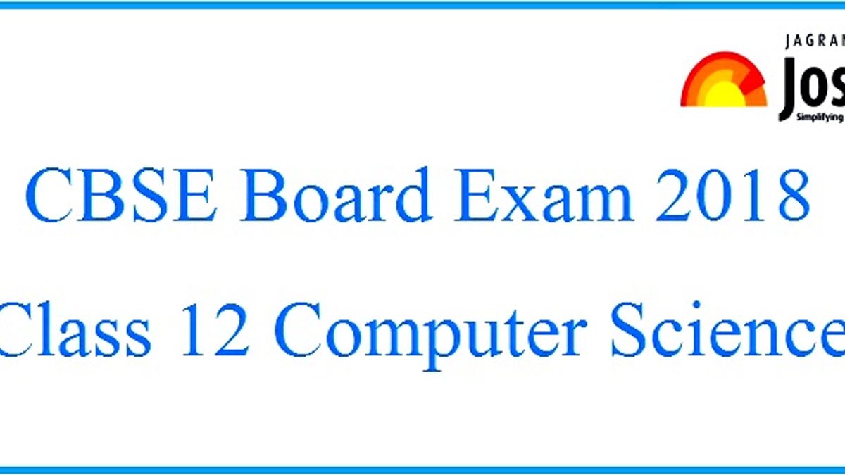 CBSE Class 12 Computer Science Board Exam 2018