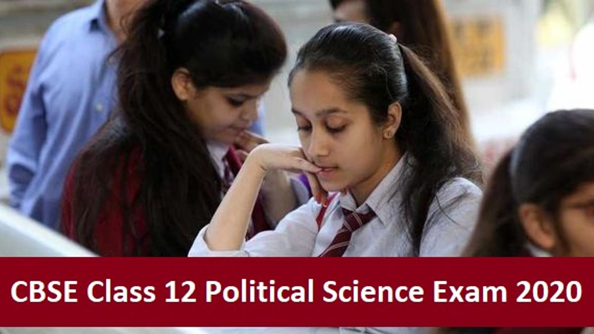 CBSE Class 12 Political Science Exam 2020
