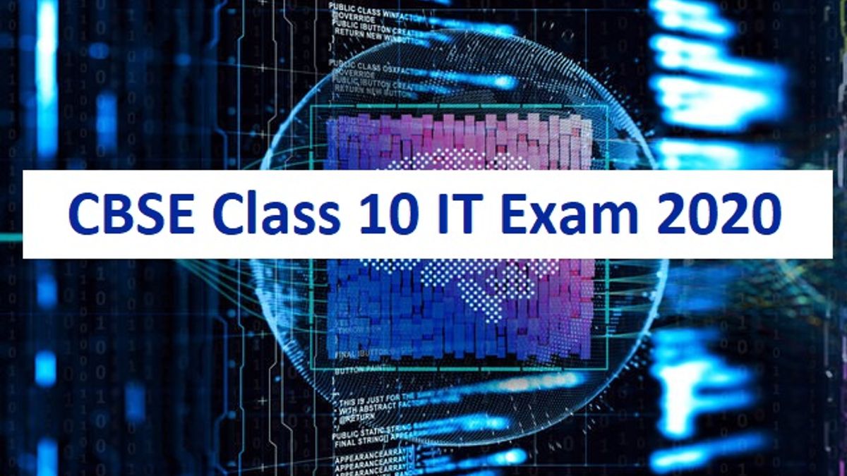 CBSE Class 10 Information Technology Exam 2020 Preparation Tips