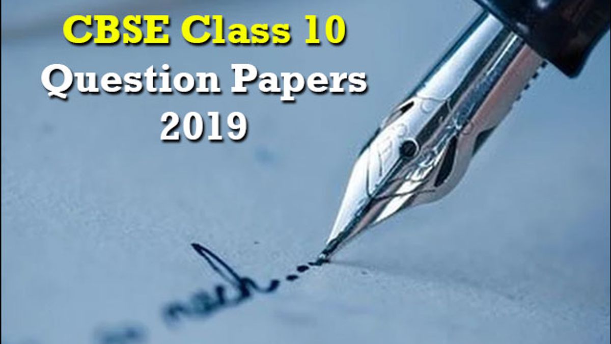 CBSE Class 10 Question Papers 2019