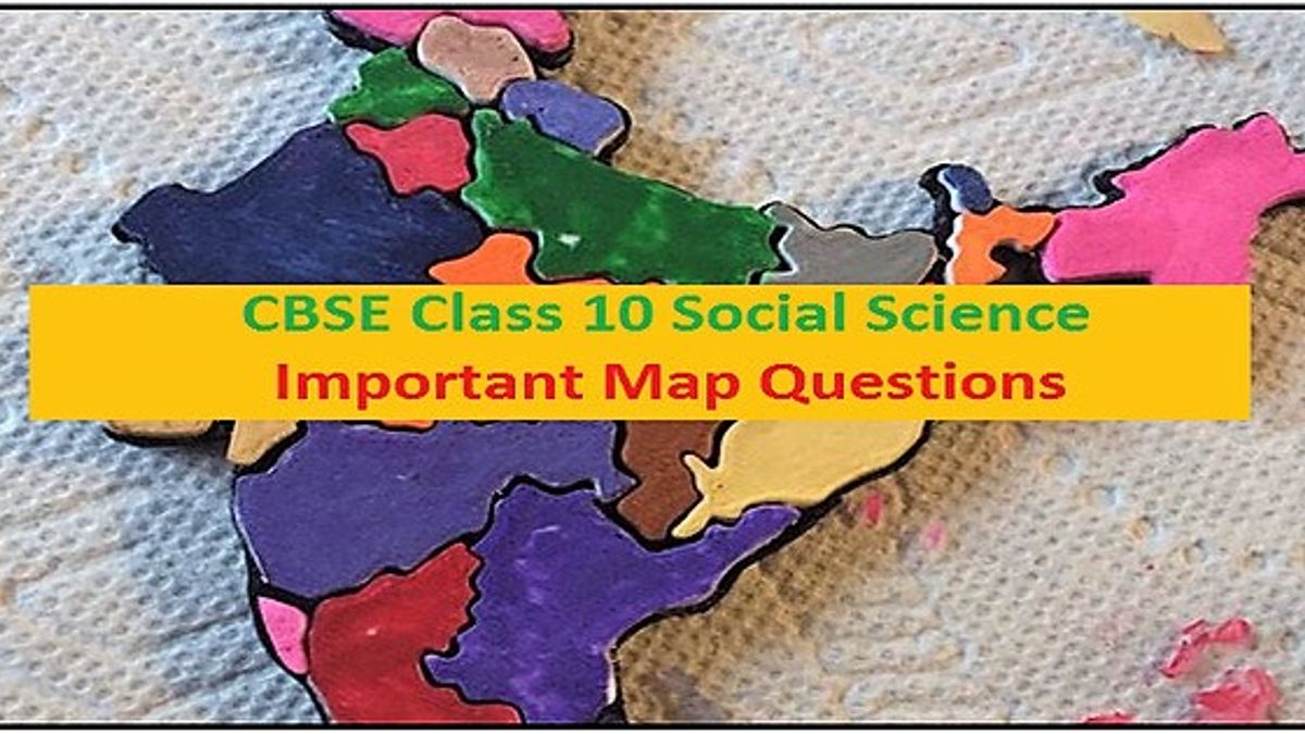 CBSE Class 10 Social Science Important Map Questions