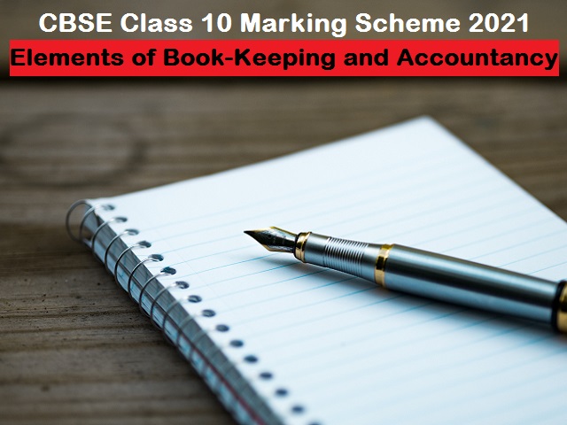 CBSE Class 10 Elements of Book Keeping and Accountancy Marking Scheme 2021