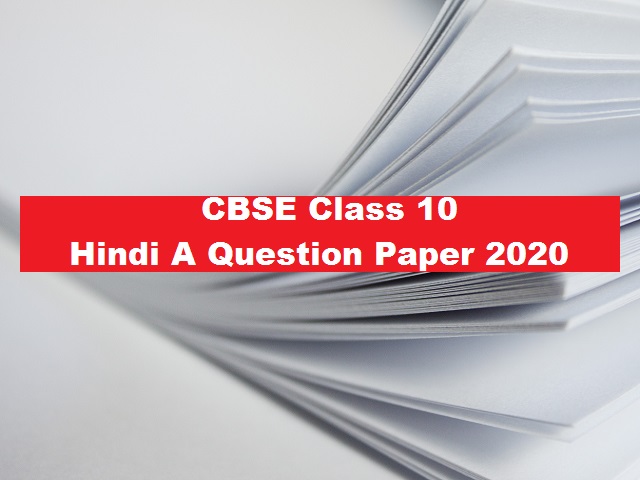 CBSE Class 10 Hindi Course A Question Paper 2020