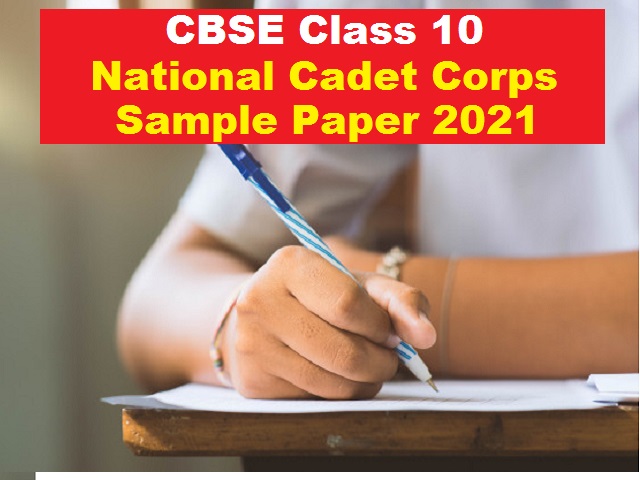 CBSE Class 10 NCC Sample Paper 2021