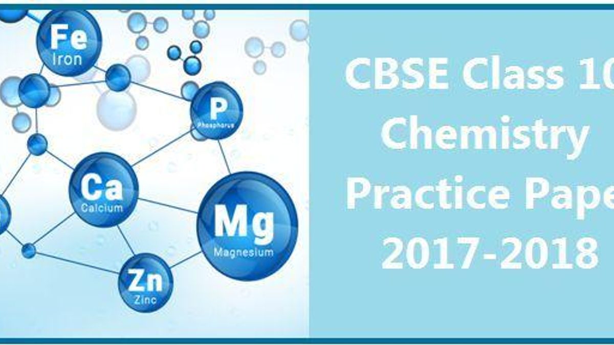 Class 10 Chemistry Practice Paper