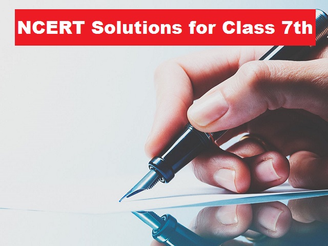 NCERT Solutions for Class 7 All Subjects
