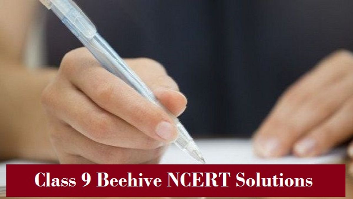 NCERT Solutions for Class 9 English Beehive
