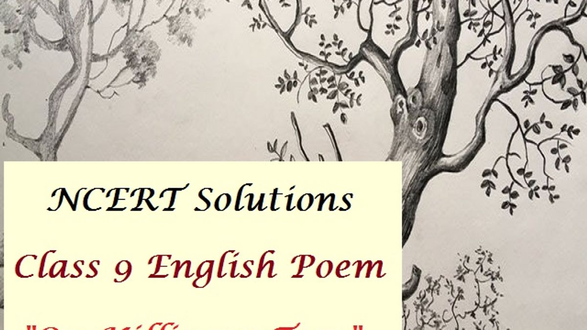NCERT Solutions for Class 9 English Beehive Poem On Killing a Tree