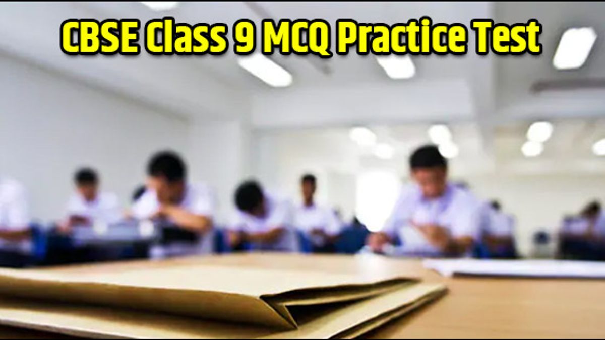Multiple Choice Questions for CBSE Class 9