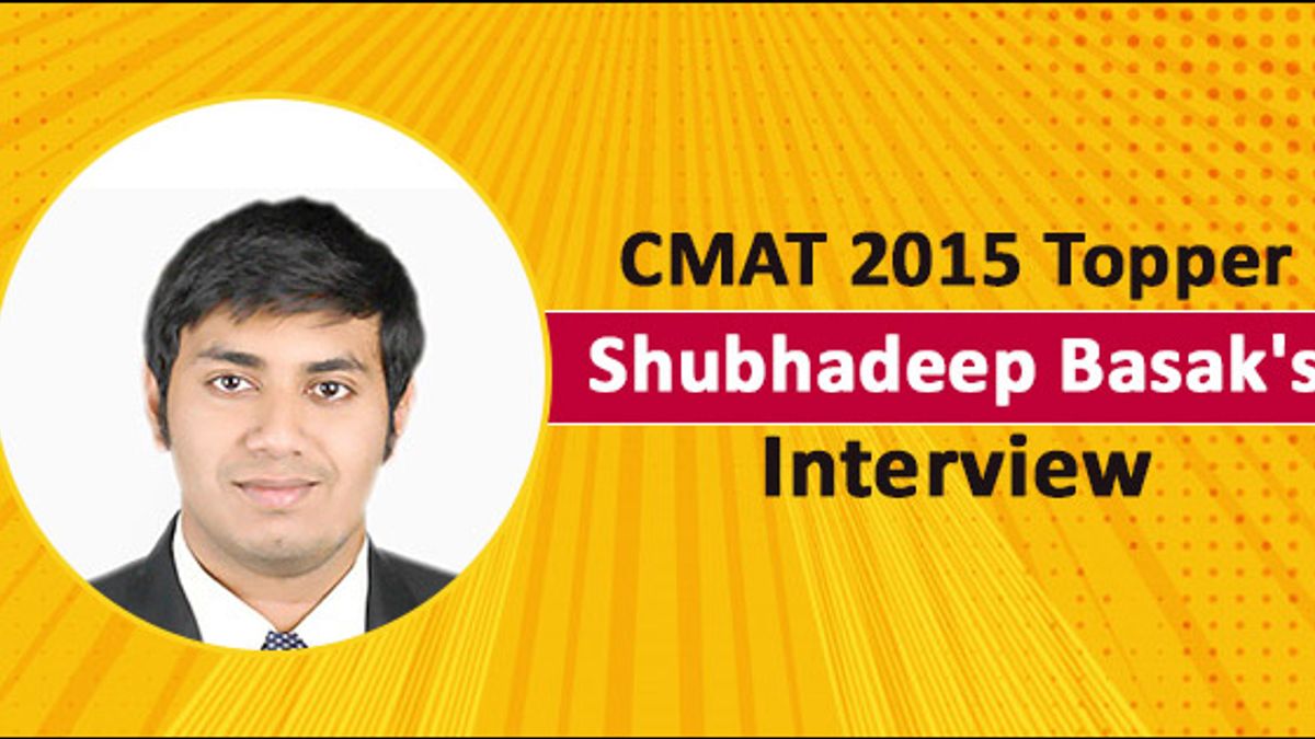 CMAT 2015Topper Interview: Shubhadeep Basak