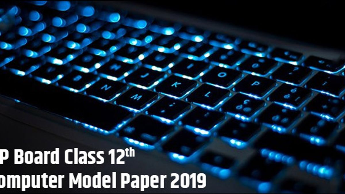 UP Board Class 12 Computer Model Paper 2019